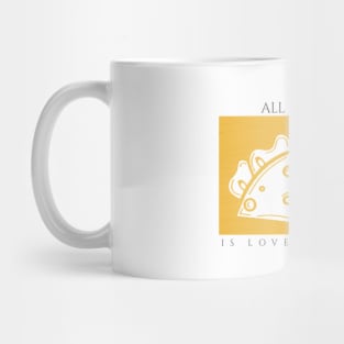 All You Need is Love and Tacos Mug